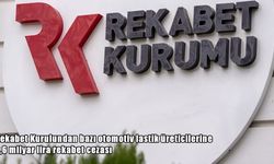 Rekabet Kurulu Düğmeye Bastı: Bazı lastik firmalarına 3,6 milyar lira ceza