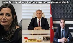 Iğdır Belediyesi'nde 3 başkan yardımcısı görevden alındı