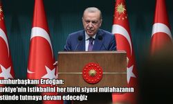 Cumhurbaşkanı Erdoğan: Türkiye'nin istikbalini siyasetin üstünde tutacağız