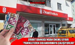 Ziraat Bankası’ndan Muşlu vatandaşlara önemli uyarı!