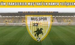 Muşspor’da transferler kampa yetişecek