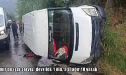 İzmir’de işçileri taşıyan minibüs devrildi: 1 ölü, 2’si ağır 10 yaralı