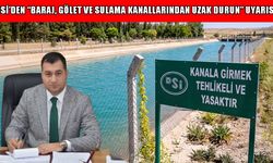 DSİ Şube Müdürü Fırat’tan hayati uyarı: Baraj ve sulama kanallarından uzak durun!