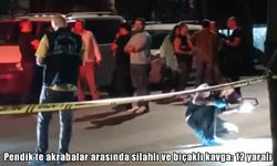 Pendik’te akrabalar arasında silahlı ve bıçaklı kavga: 1’i ağır 12 yaralı