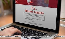 Resmi Gazete’de yayımlandı: Terör zarar başvurularının sonuçlandırılma süresi uzatıldı