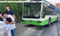Bursa’da anne ve bebeğine otobüs çarptı: 2 yaralı