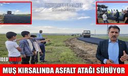 Muş’ta kırsal yollarda sıcak asfalt seferberliği