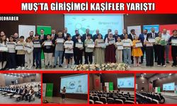 Muş’ta girişimci kaşifler yarıştı: Birinci İstanbul’da Muş’u temsil edecek