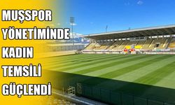Muşspor yönetiminde kadın yönetici damgası