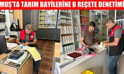 Muş’ta "B Reçete Sistemi" denetimleri başladı