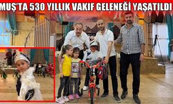 Muş’ta 530 yıllık gelenek hayat buldu: Çocukların mutluluk dolu günü
