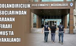 Muş Emniyeti’nden kaçamadı: 10 aydır firari olan hükümlü yakalandı!