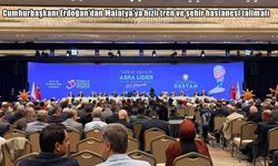 Cumhurbaşkanı Erdoğan'dan Malatya'ya hızlı tren ve şehir hastanesi talimatı