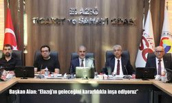 Elazığ’da ortak akıl vurgusu: “Geleceği birlikte inşa ediyoruz”