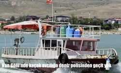 Van Gölü'nde kaçak avcılığa deniz polisinden geçit yok