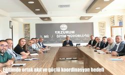 Eğitimde ortak akıl ve güçlü koordinasyon hedefi