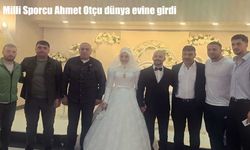 Milli Sporcu Ahmet Otçu dünya evine girdi