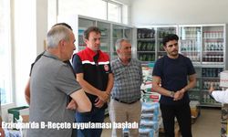 Erzincan’da B-Reçete uygulaması başladı
