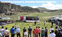 Parçikanlılar Sarıçiçek'te, Drejanlılar Yamadağı'nda buluştu