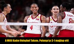 Melissa Vargas Şov Yaptı! Türkiye, Polonya'yı 3-1 Devirdi