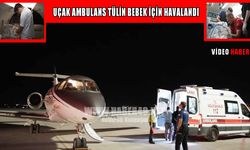 Muş'tan İstanbul'a uçak ambulansla umut yolculuğu