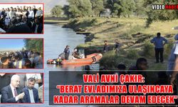 Muş Valisi Çakır’dan kayıp Berat için yürütülen çalışmalara yakın takip
