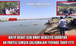 AK Parti Muş Milletvekili Şimşek: Berat’ı bulana kadar durmayacağız