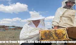 Kars Balı için sahaya indi: Tarım Müdürü Aydın'dan yayla ziyareti