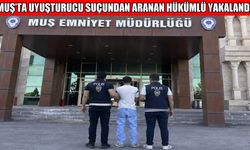 Muş’ta 9 yıl hapis cezasıyla aranan hükümlü yakalandı