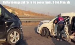 Şanlıurfa’da hafta sonu gezisi facia ile sonuçlandı: 2 ölü, 2'si ağır 8 yaralı