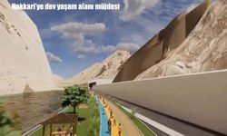 Hakkari'ye dev yaşam alanı müjdesi