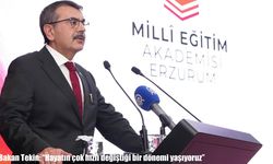 Bakan Tekin: "Hayatın çok hızlı değiştiği bir dönemi yaşıyoruz"