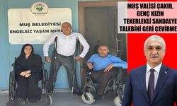 Muş Valisi Çakır’dan engelli genç kıza tekerlekli sandalye sürprizi