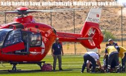 Darende'de kalp rahatsızlığı geçiren hasta için hava ambulansı havalandı