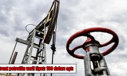 Petrol piyasasında alarm: Brent petrol 100 doları geçti