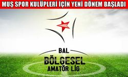 BAL tarih oldu: Muş spor kulüpleri için yeni dönem başladı!