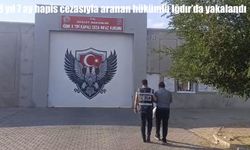 18 yıl 7 ay hapis cezasıyla aranan hükümlü Iğdır'da yakalandı