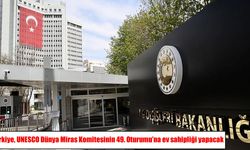 UNESCO Dünya Miras Komitesinin 49. Oturumu Türkiye’de düzenlenecek