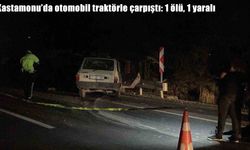 Kastamonu’da otomobil traktörle çarpıştı: 1 ölü, 1 yaralı
