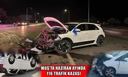 Muş’ta Haziran bilançosu: 116 kazada 76 yaralı