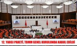 12. Yargı Paketi TBMM'de kabul edilerek yasalaştı