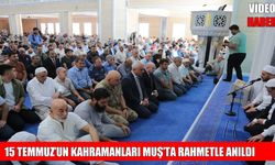 Muş'ta 15 Temmuz şehitleri dualarla anıldı