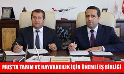 MAUN ve Muş Tarım Kredi Kooperatifi güçlerini birleştirdi