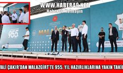 Vali Çakır, Malazgirt’teki hazırlıkları yerinde inceledi