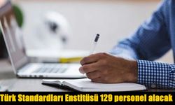Türk Standardları Enstitüsü 129 personel alacak