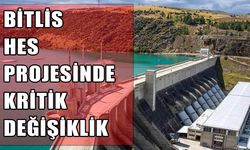 Bitlis'te milyonluk HES projesinde rota revize edildi
