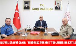 Muş Valisi Avni Çakır, “Terörsüz Türkiye” toplantısına katıldı