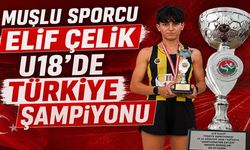 Muşlu Elif Çelik, U18 Türkiye Şampiyonu oldu