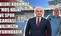 Muş Bedensel Engelliler Spor Kulübü Başkanı Korkmaz’dan Vali Çakır’a destek