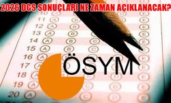 DGS sonuçları ne zaman açıklanacak? 2026 DGS sonuç tarihi belli oldu